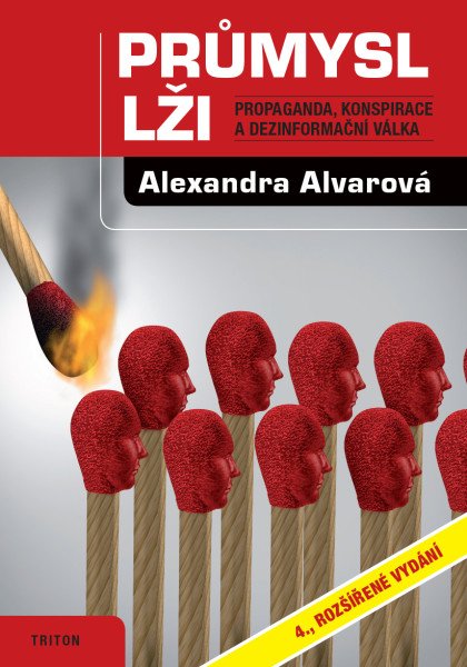 Průmysl lži - Propaganda, konspirace, a dezinformační válka – Alvarová Alexandra (2025)