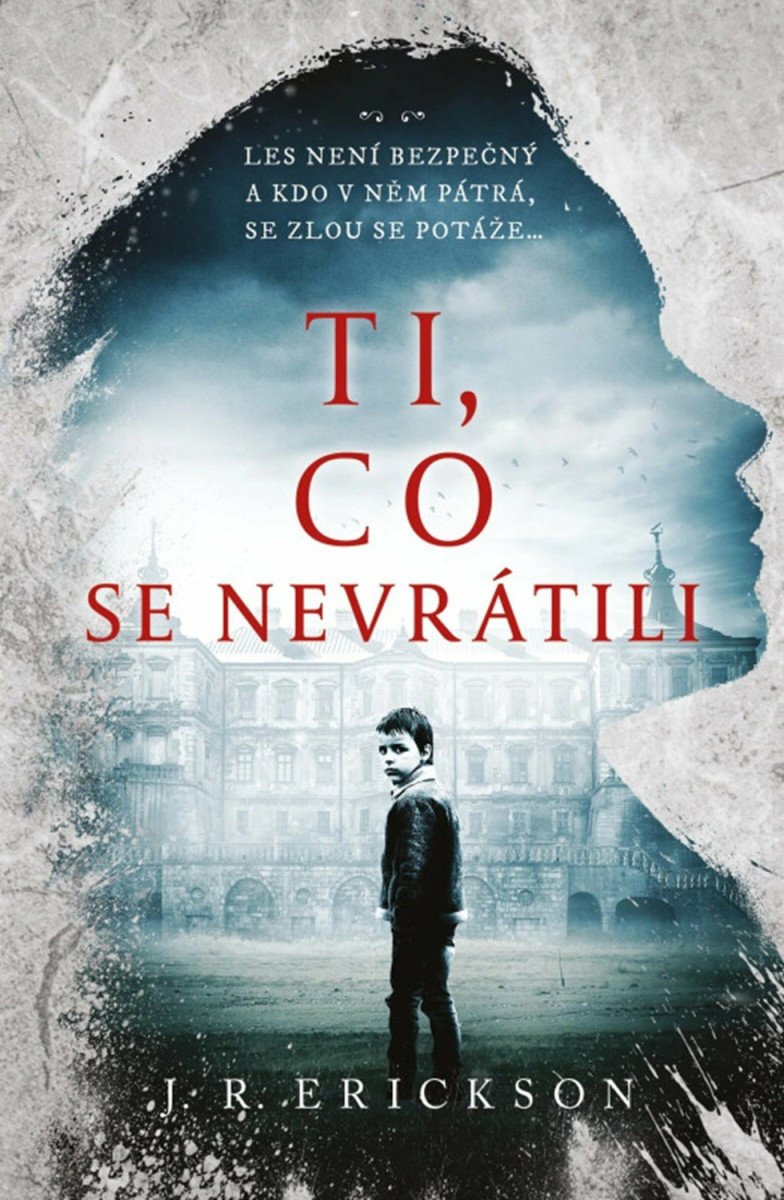 Ti co se nevrátili – Erickson J R