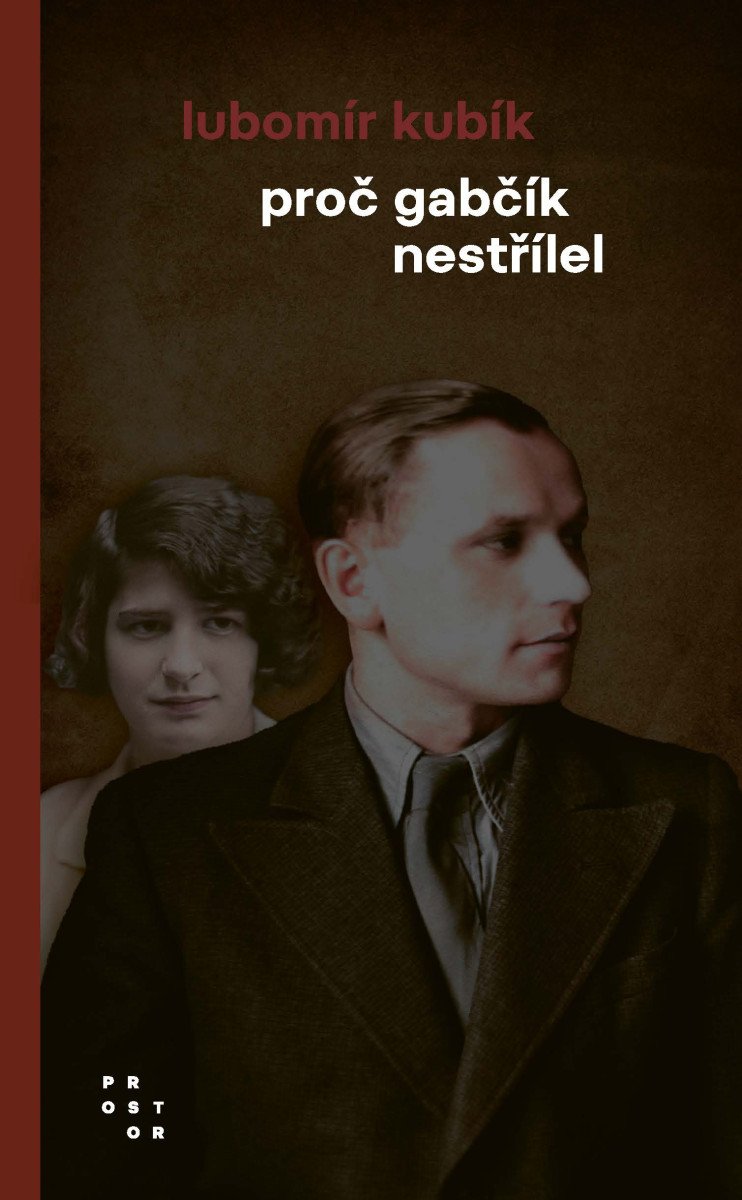 Proč Gabčík nestřílel – Kubík Lubomír