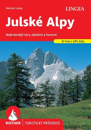 Julské Alpy - Rother – Lang Helmut