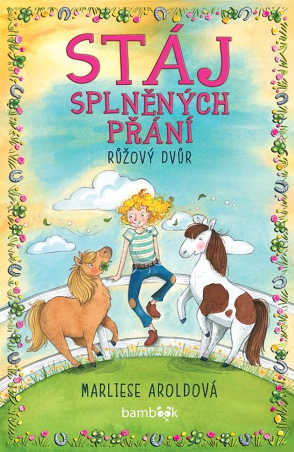 Stáj splněných přání - Růžový dvůr – Arold Marliese