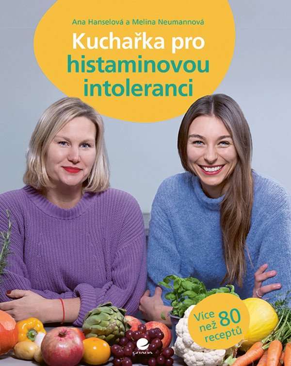 Kuchařka pro histaminovou intoleranci – Hanselová Ana