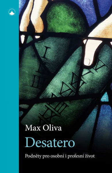 Desatero - Podněty pro osobní i profesní život – Oliva Max (2025)