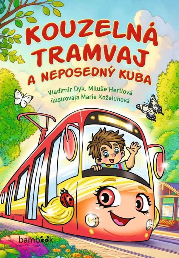Kouzelná tramvaj a neposedný Kuba – Dyk Vladimír