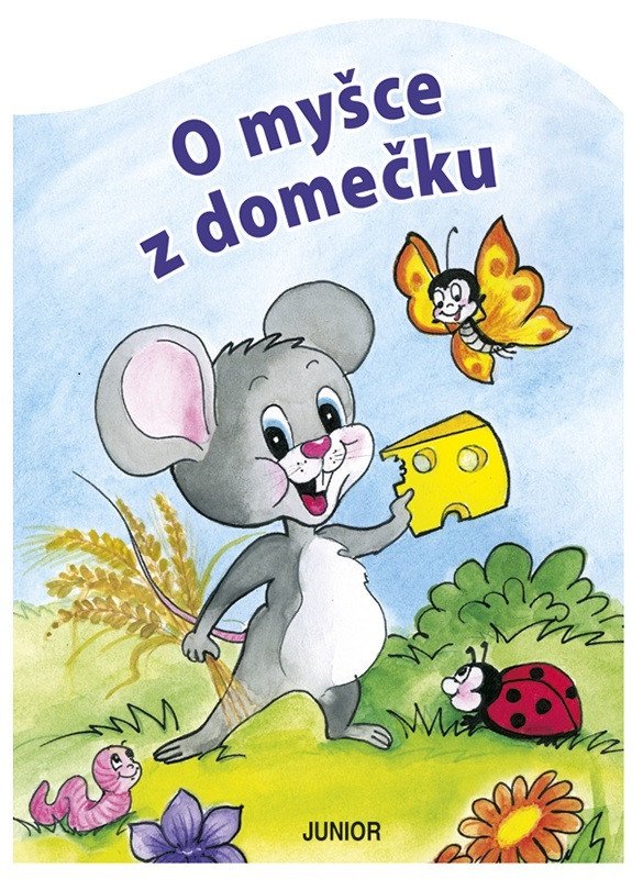 O myšce z domečku - leporelo – Pospíšilová Zuzana