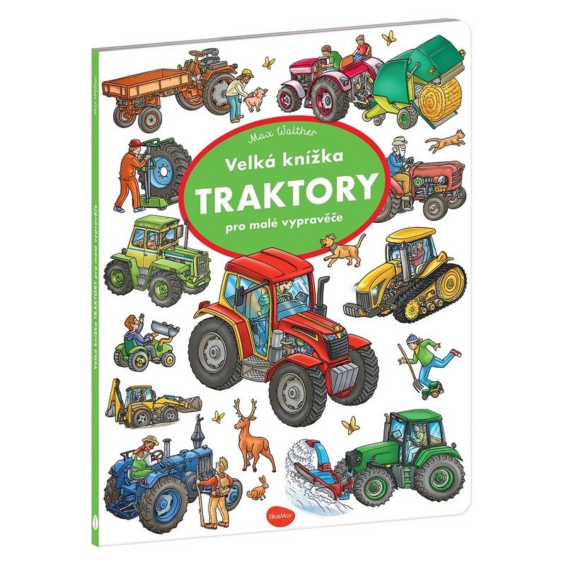 Velká knížka Traktory pro malé vypravěče – Walther Max