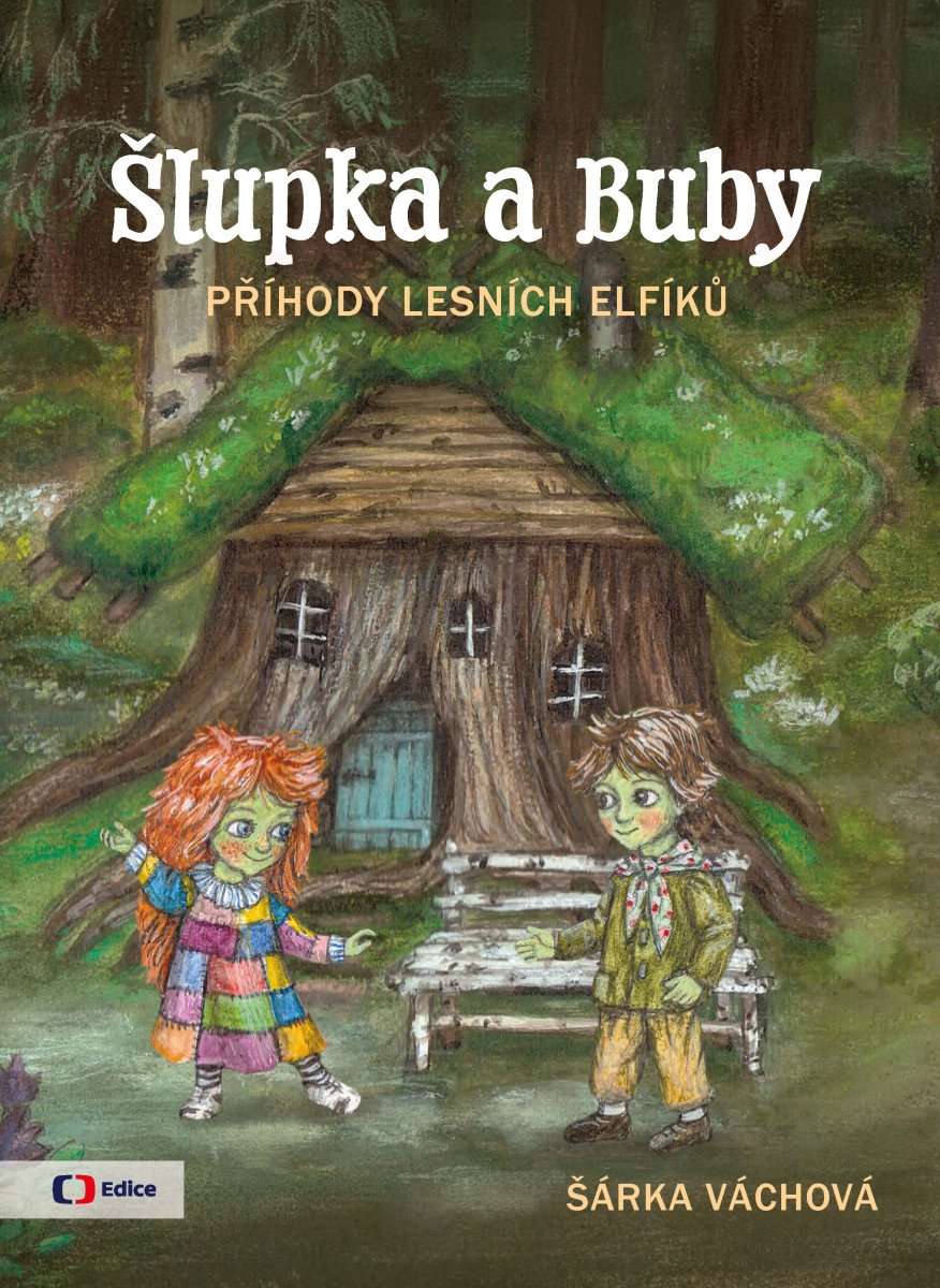 Šlupka a Buby - Příhody lesních elfíků – Váchová Šárka