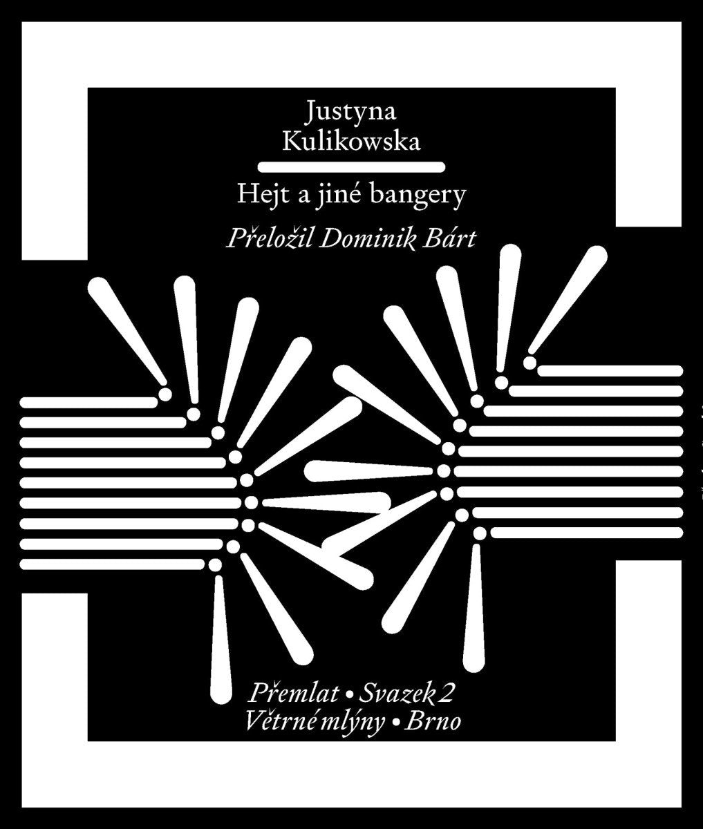 Hejt a jiné bangery – Kulikowska Justyna