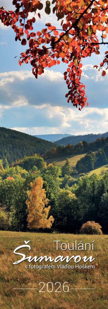 Kalendář 2026 - Toulání Šumavou úzký nástěnný – Hošek Vladislav