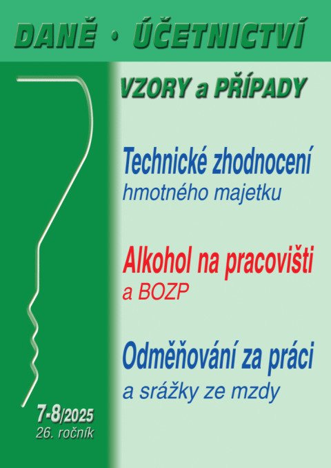 DÚVaP 7-82025 Daně účetnictví vzory a případy - Technické zhodnocení hmotného majetku a ZDP Alkohol na pracovišti a BOZP