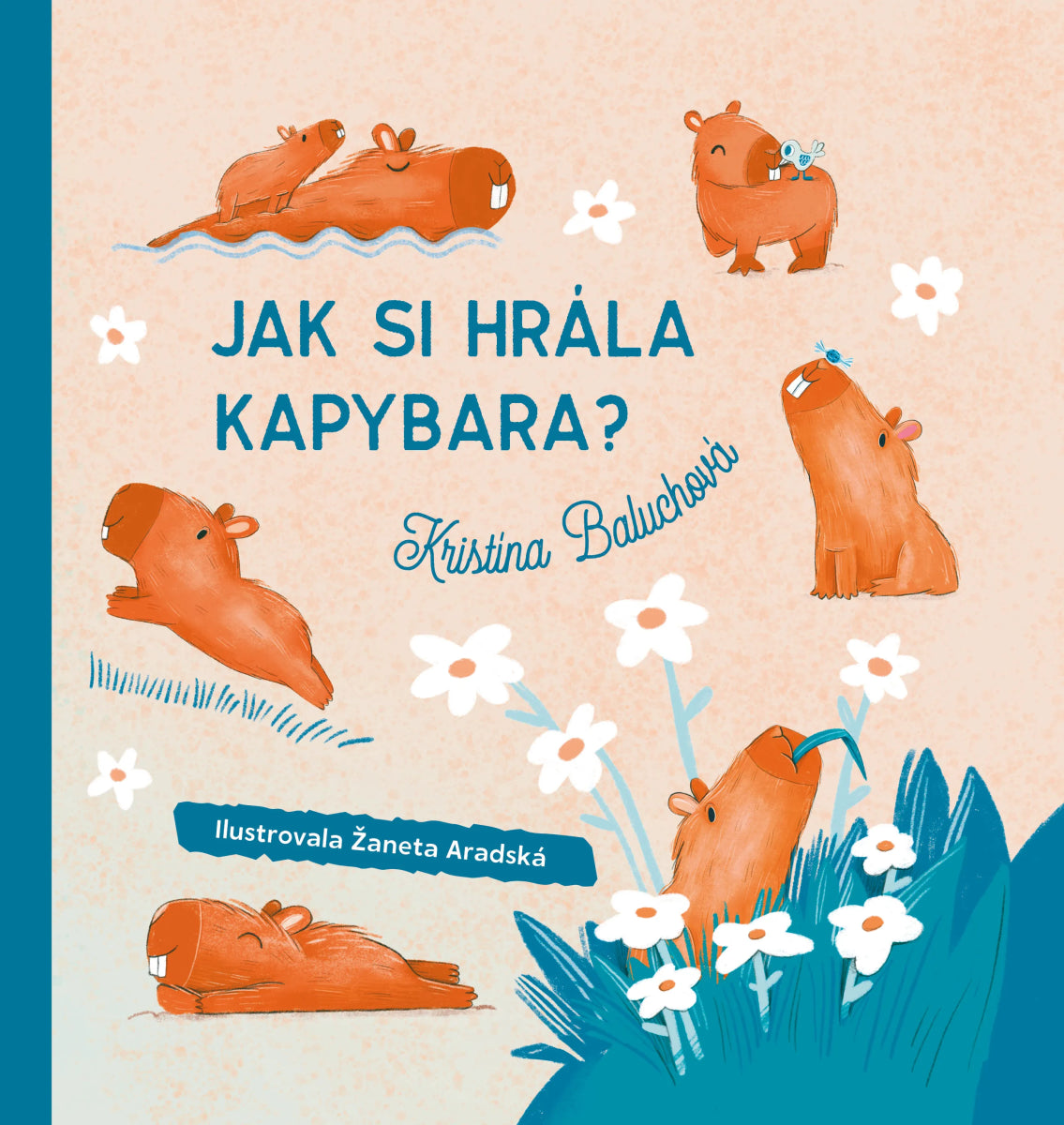 Jak si hrála kapybara – Baluchová Kristína