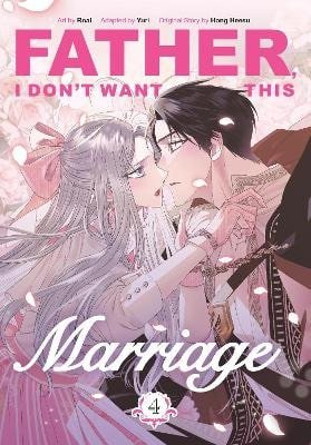Father I Dont Want This Marriage Vol 4 – Hong Heesu