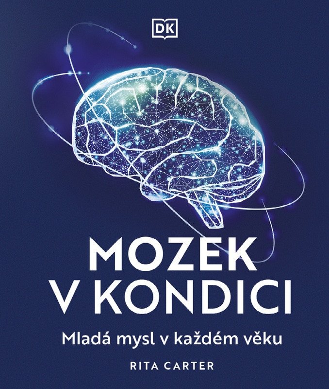 Mozek v kondici - Mladá mysl v každém věku – Carterová Rita