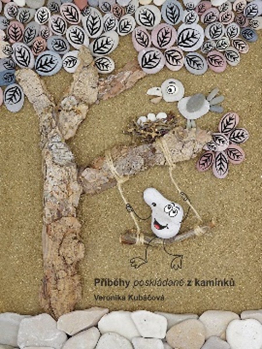 Příběhy poskládané z kamínků – Kubáčová Veronika