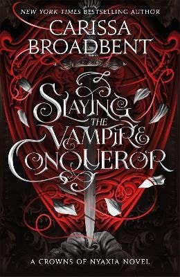 Slaying the Vampire Conqueror – Broadbent Carissa (2025)