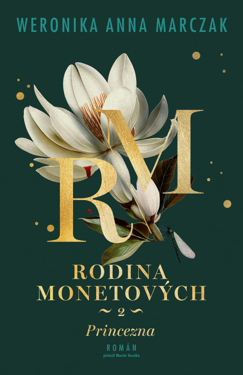 Rodina Monetových 2 - Princezna – Marczak Weronika Anna