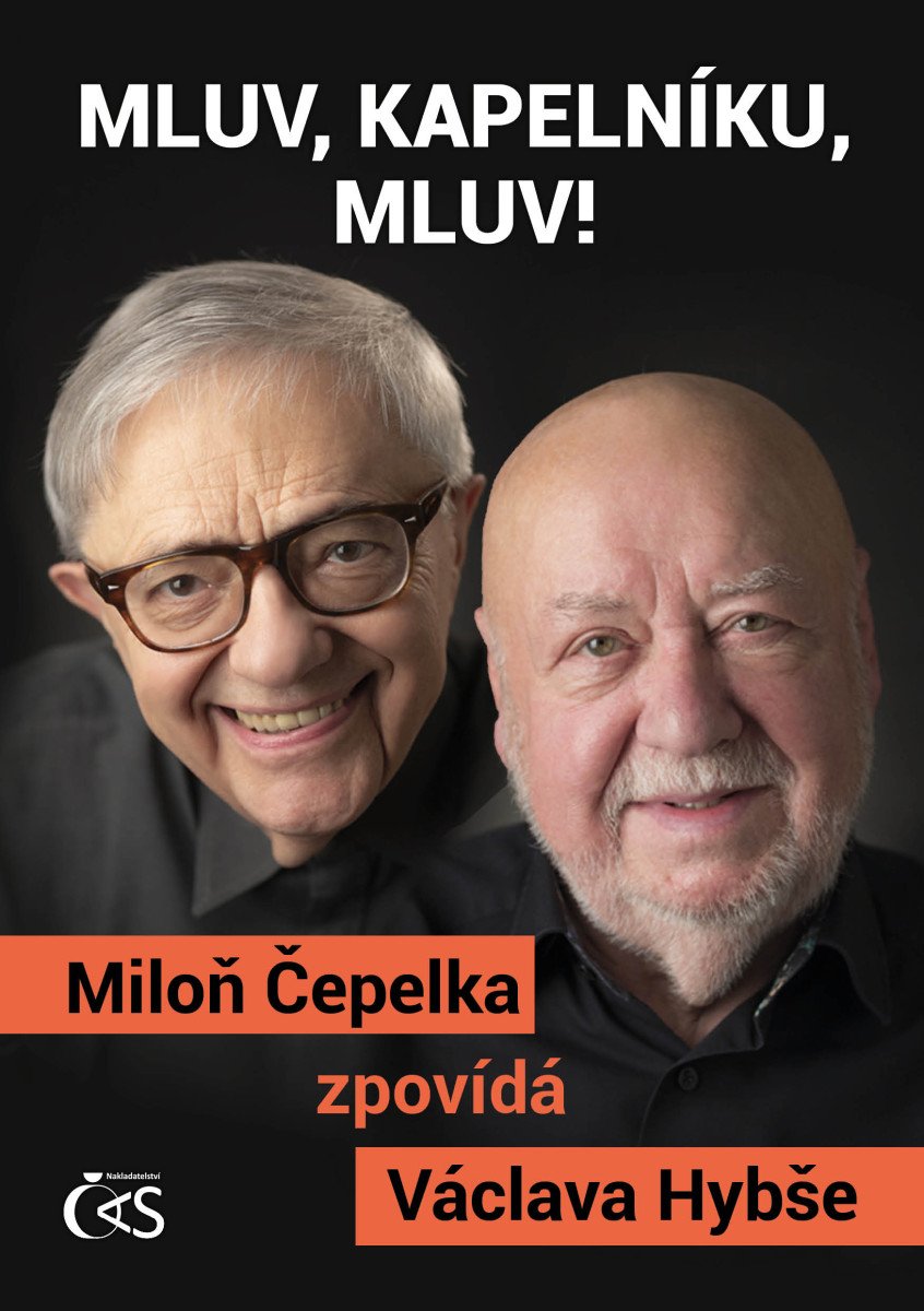 Mluv kapelníku mluv - Miloň Čepelka zpovídá Václava Hybše – Čepelka Miloň