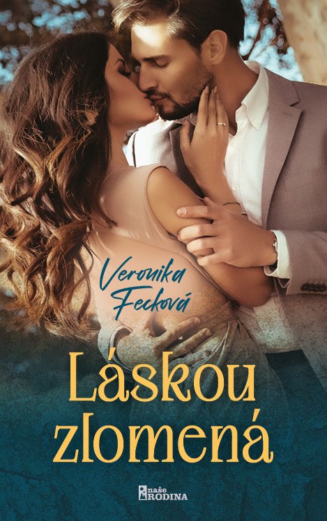 Láskou zlomená – Fecková Veronika
