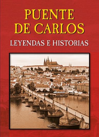 Puente de Carlos - Leyendas e Historias – Wagnerová Magdalena