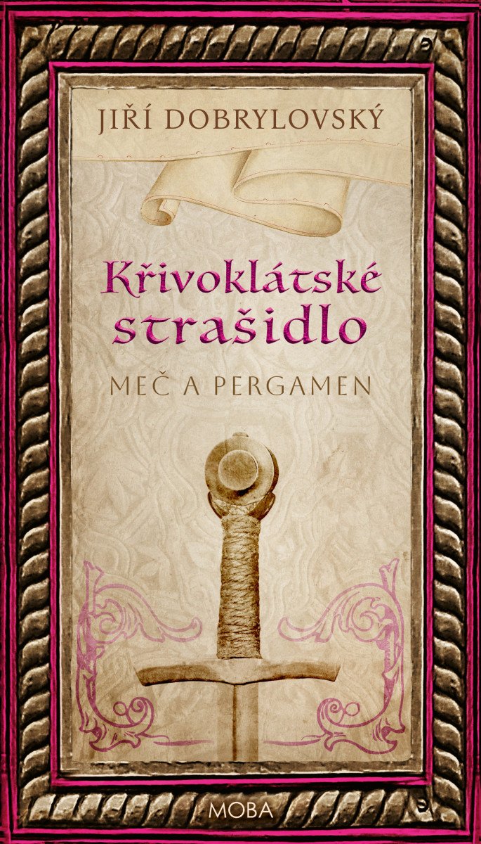 Křivoklátské strašidlo - Meč a pergamen – Dobrylovský Jiří