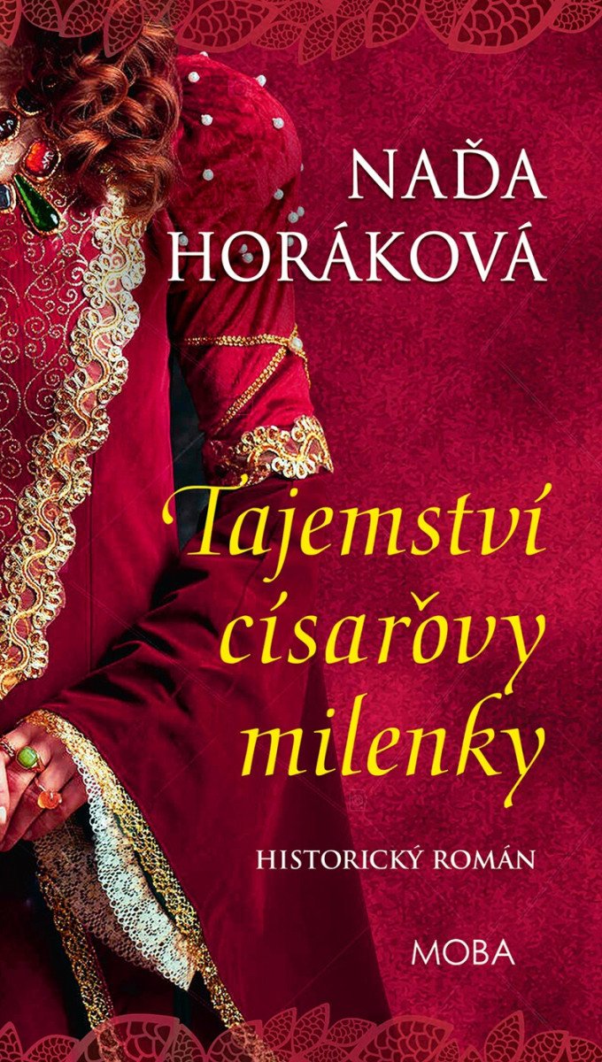 Tajemství císařovy milenky – Horáková Naďa