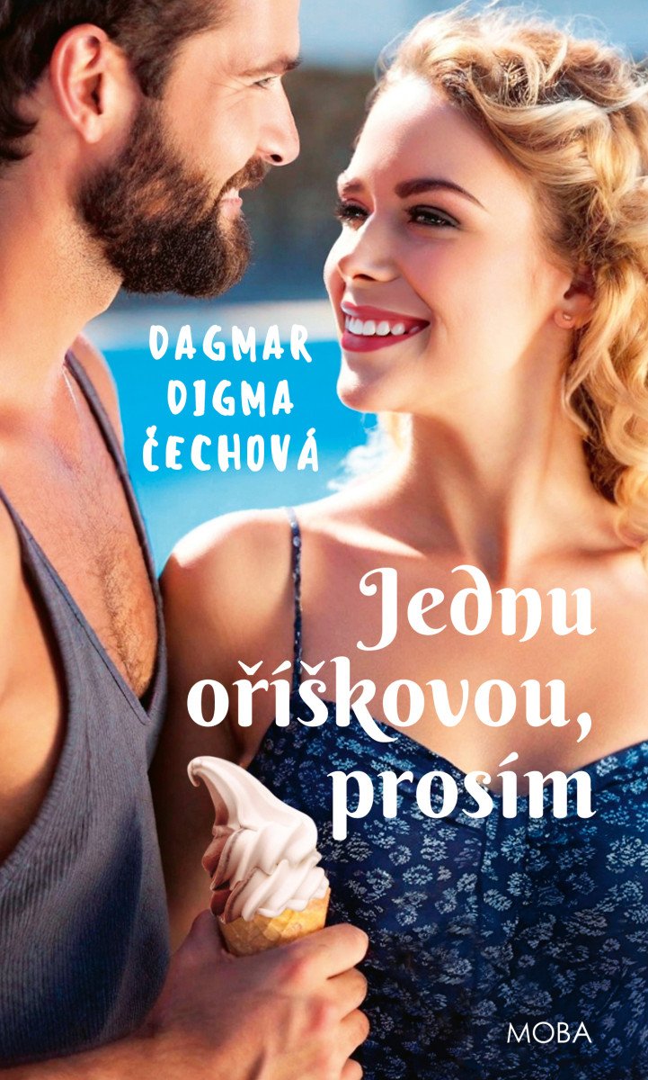 Jednu oříškovou prosím – Čechová Dagmar Digma