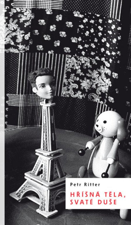 Hříšná těla svaté duše – Ritter Petr