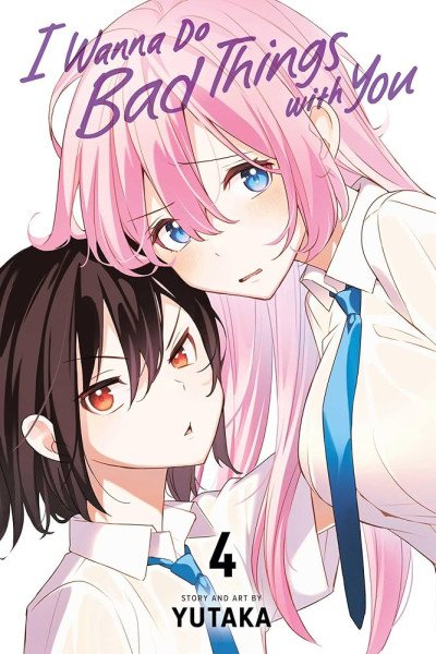 I Wanna Do Bad Things with You, Vol. 4 – Yutaka (2025)