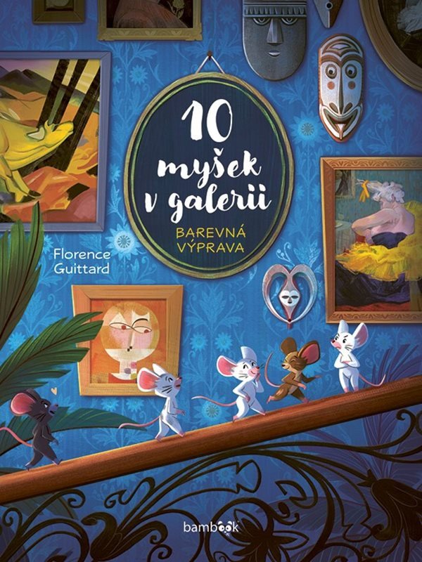 10 myšek v galerii - Barevná výprava – Guittard Florence