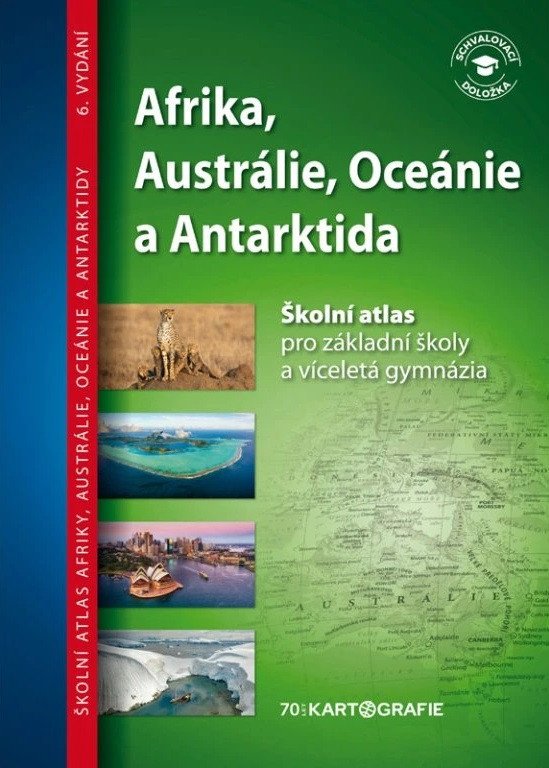 Afrika Austrálie Oceánie Antarktida - atlas pro ZŠ a víceletá gymnázia