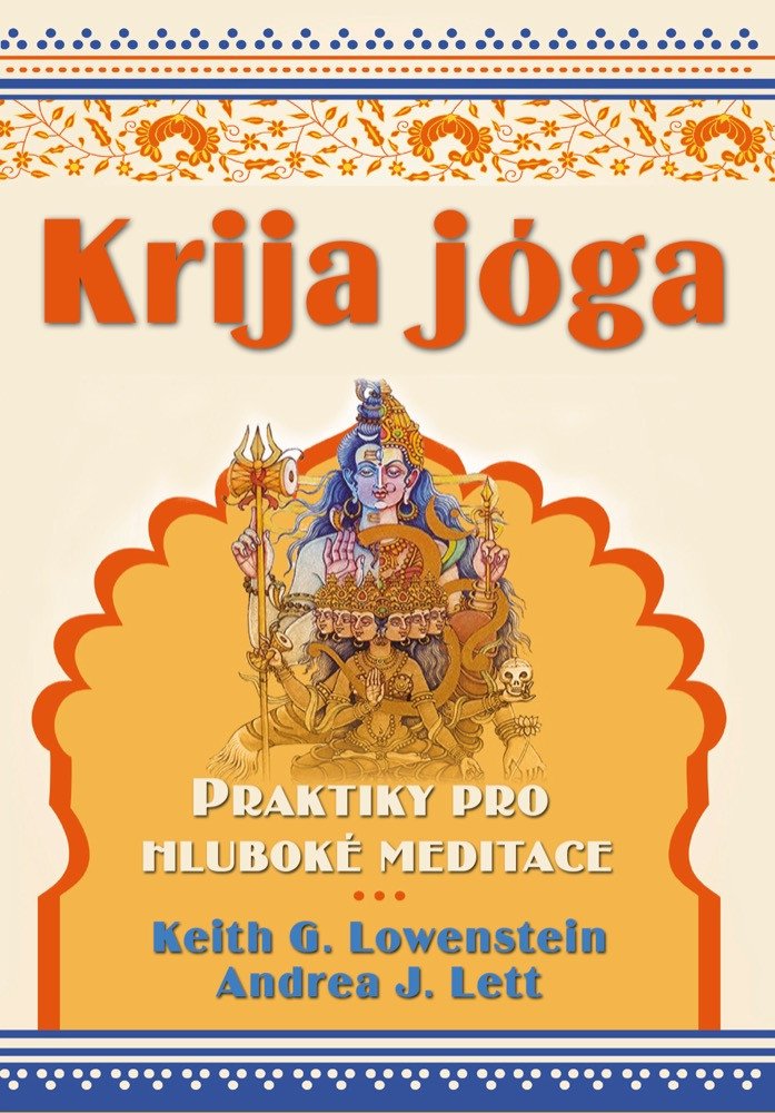 Krija jóga - Praktiky pro hluboké meditace – Lowenstein Keith G