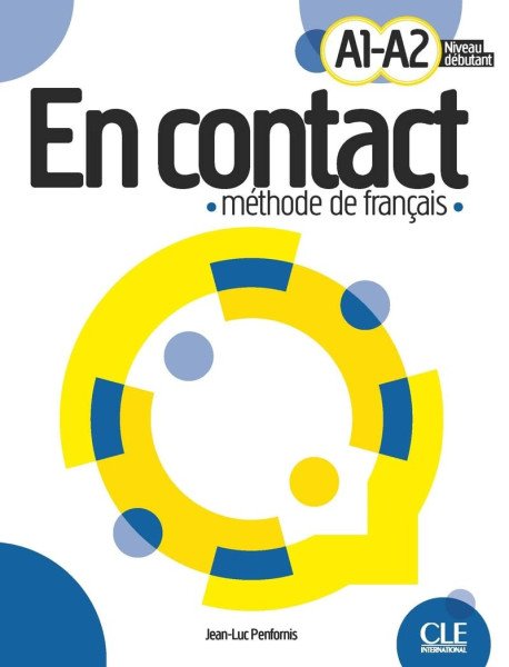 En contact - Méthode de français A1-A2 – Penfornis Jean-Luc (2023)