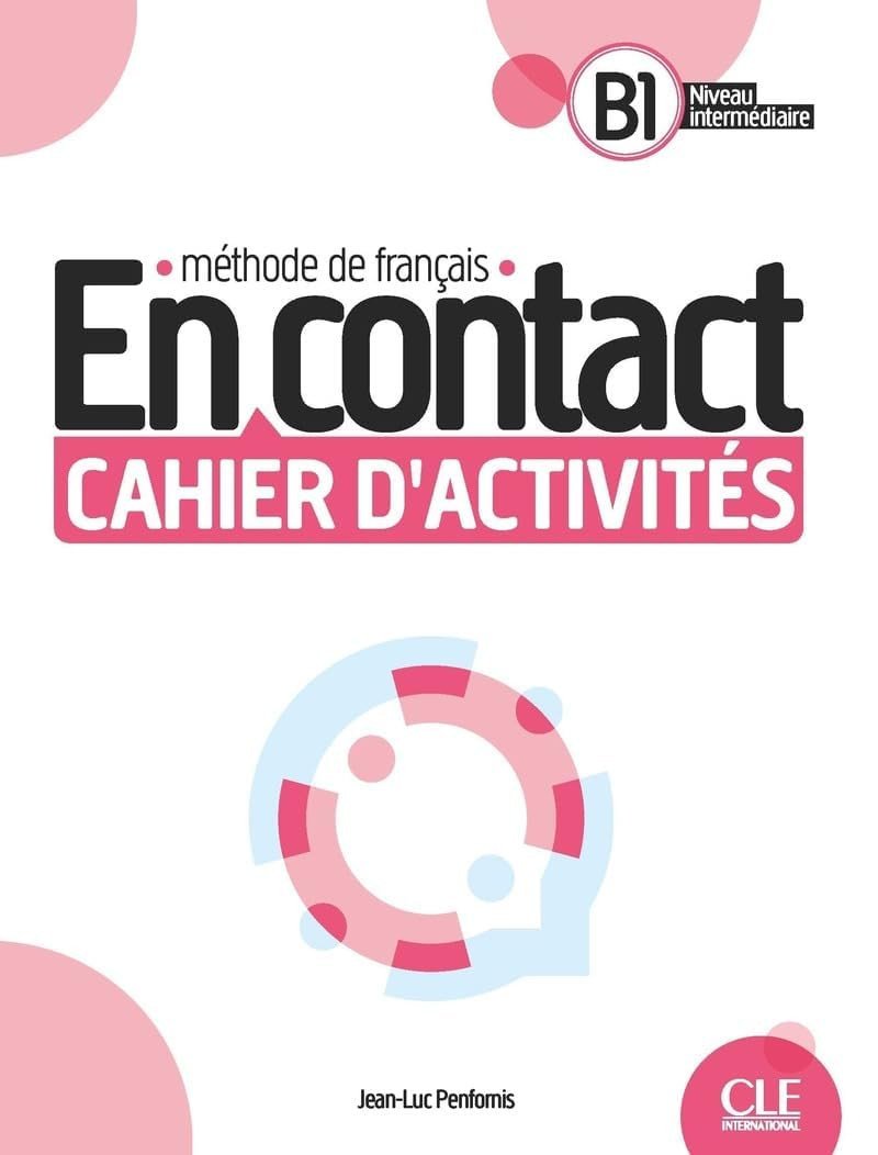 En contact - Cahier dactivités B1 – Penfornis Jean-Luc