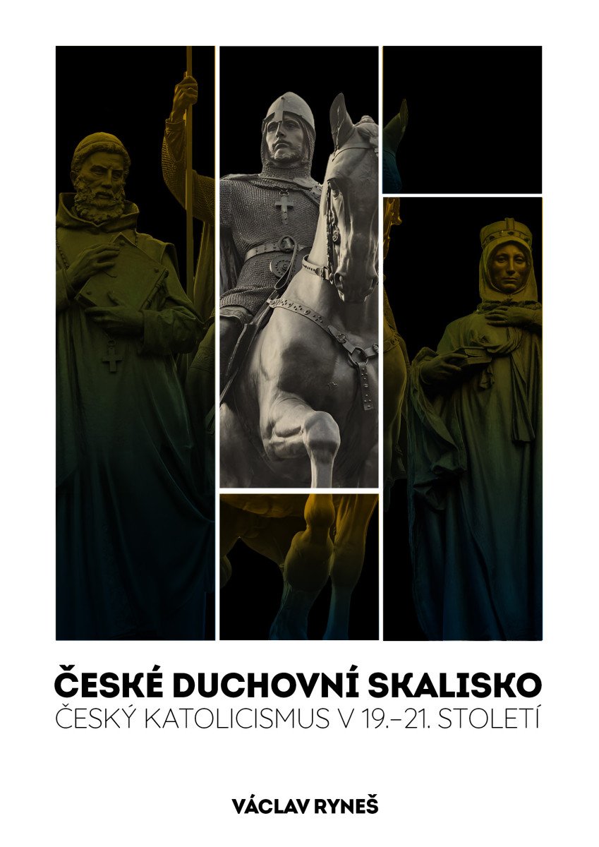 České duchovní skalisko - Český katolicismus v 19–21 století – Ryneš Václav