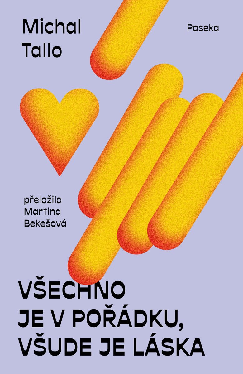 Všechno je v pořádku všude je láska – Tallo Michal