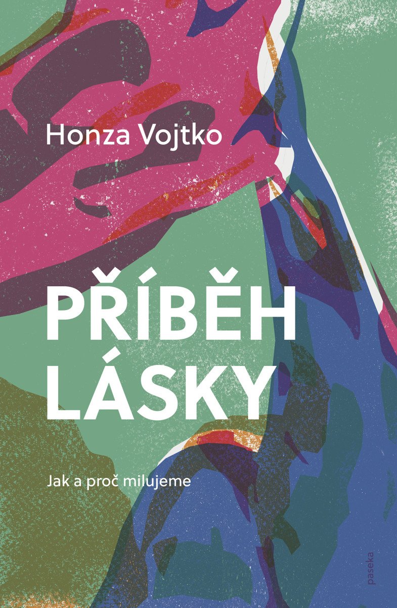 Příběh lásky - Jak a proč milujeme – Vojtko Honza