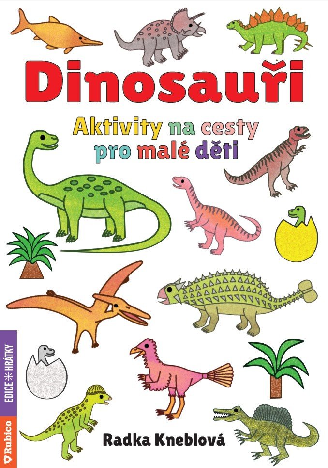 Dinosauři - Aktivity na cesty pro malé děti – Kneblová Radka