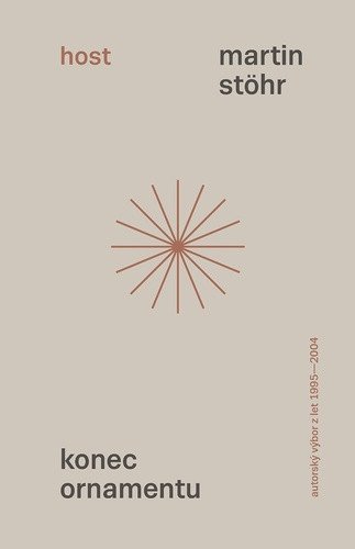 Konec ornamentu - Autorský výbor z let 1995–2004 – Stöhr Martin