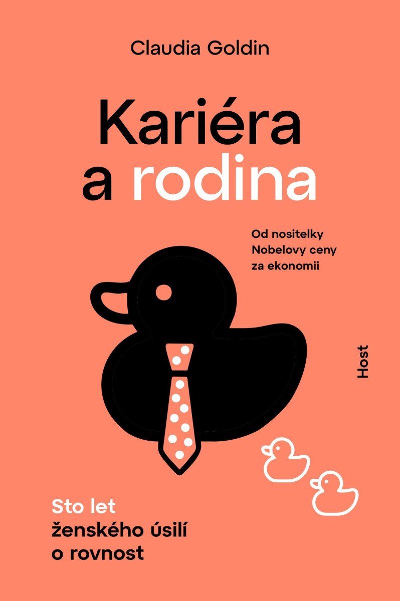 Kariéra a rodina - Sto let ženského úsilí o rovnost – Goldin Claudia