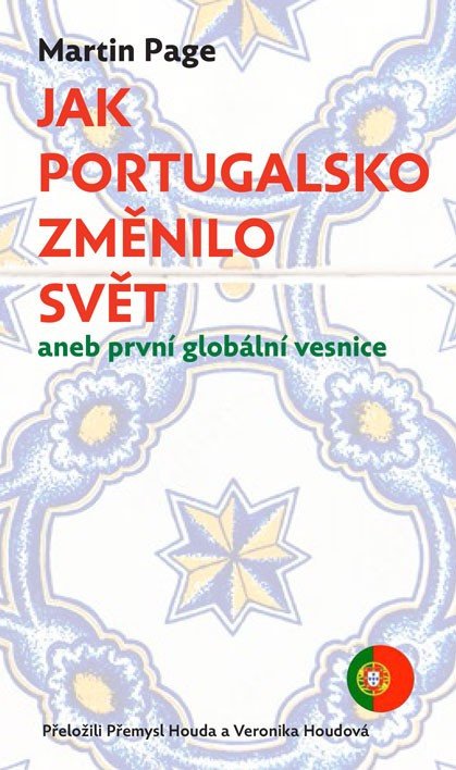 Jak Portugalsko změnilo svět aneb první globální vesnice – Page Martin