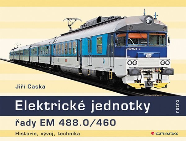 Elektrické jednotky řady EM 4880460 - historie vývoj technika – Caska Jiří