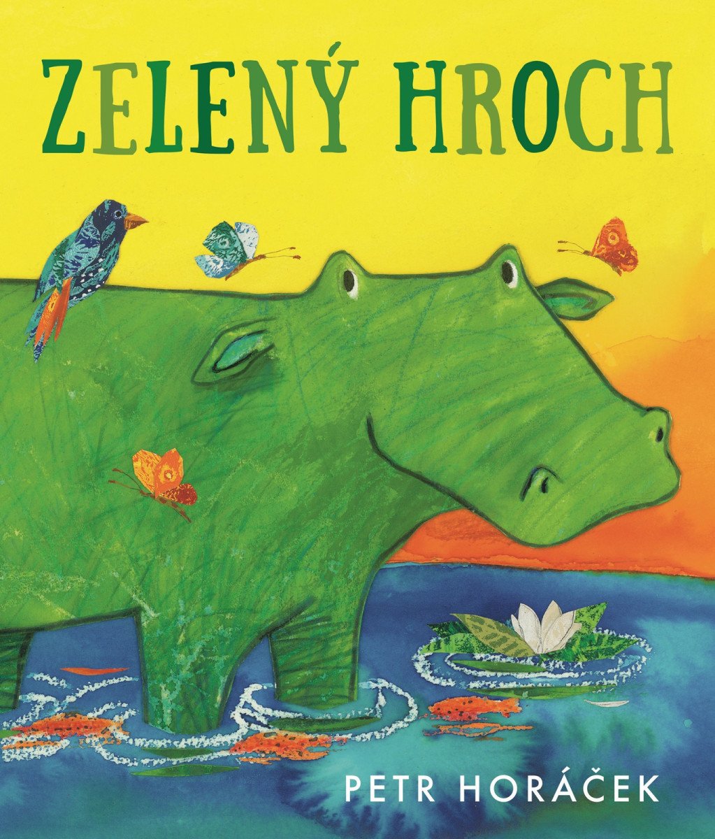 Zelený hroch – Horáček Petr