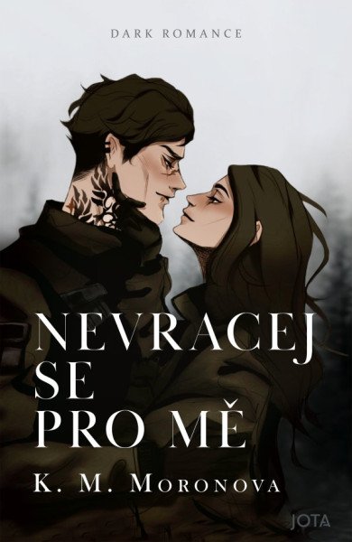 Nevracej se pro mě – Moronova K. M. (2025)