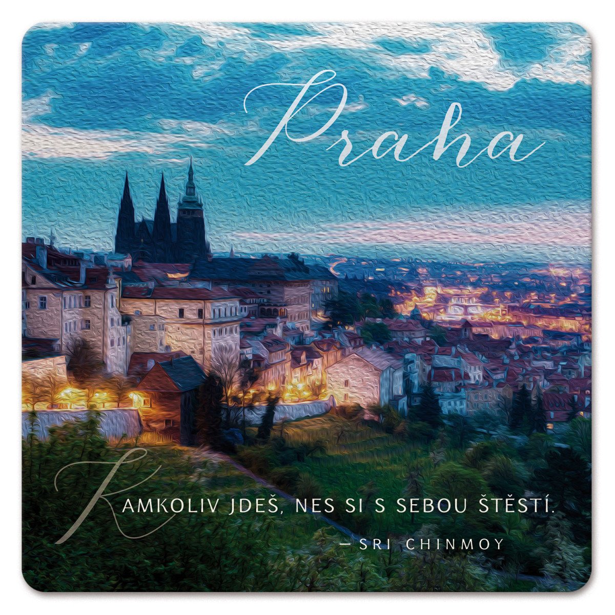 Podtácek - Praha Kamkoliv jdeš Nes si s sebou štěstí