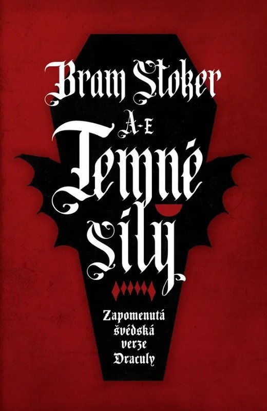 Temné síly - Zapomenutá švédská verze Drákuly – Stoker Bram