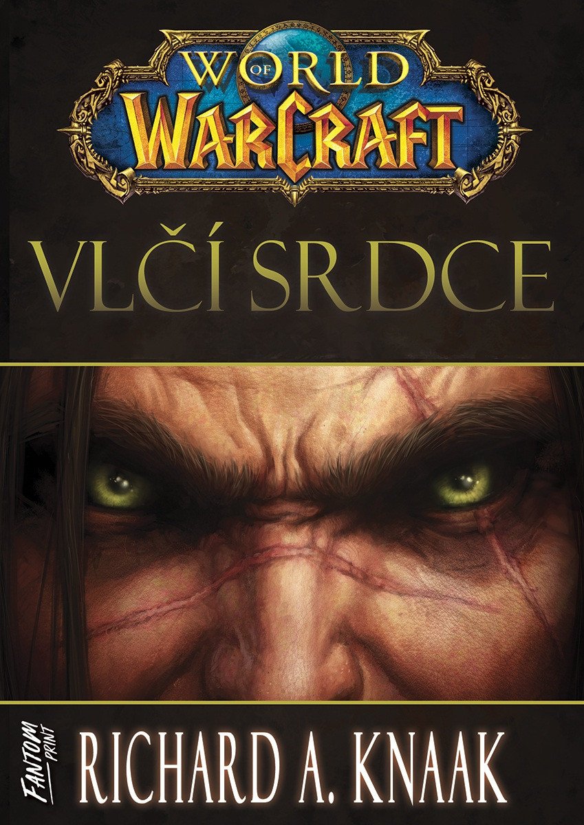 World of Warcraft - Vlčí srdce – Knaak Richard A
