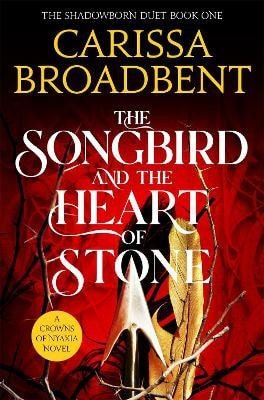 Songbird and the Heart of Stone – Broadbent Carissa