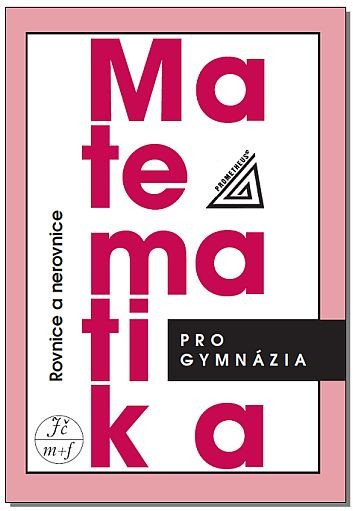 Matematika pro gymnázia - Rovnice a nerovnice – Charvát Jaroslav