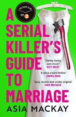 Serial Killers Guide to Marriage – Mackay Asia