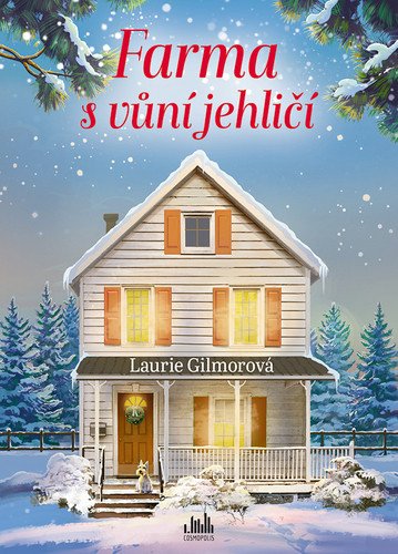 Farma s vůní jehličí – Gilmore Laurie